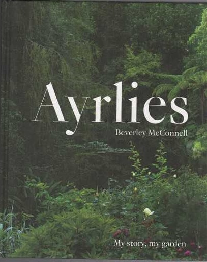 Ayrlies My Story, My Garden by Beverley McConnell